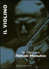 Il violino. Sei lezioni con Yehudi Menuhin