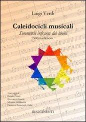 Caleidocicli musicali. Simmetrie infrante dei suoni