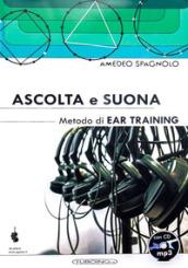 Ascolto e suono. Con ear training. Con CD Audio