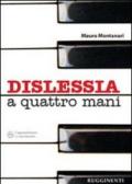 Dislessia a quattro mani