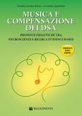 Musica e compensazione dei DSA. Proposte didattiche tra neuroscienze e ricerca evidence based. Con espansione online