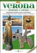 Verona dentro e furori. I monumenti, i musei, le feste, le curiosità. Ediz. spagnola