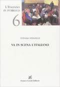 Va in scena l'italiano. La lingua del teatro tra Ottocento e Novecento