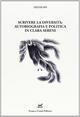 Scrivere la diversità. Autobiografia e politica in Clara Sereni