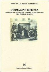 L'immagine riflessa. Percezione nazionale e trame intertestuali fra Italia e Spagna