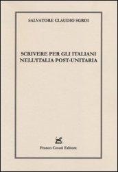 Scrivere per gli italiani nell'Italia post-unitaria