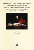 Lingue e testi delle riforme cattoliche in Europa e nelle Americhe (secc. XVI-XXI). Atti del Convegno internazionale (Napoli, 4-6 novembre 2010)