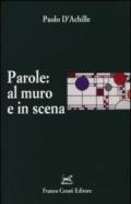 Parole: al muro e in scena. L'italiano esposto e rappresentato