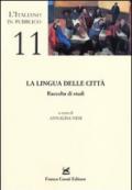 La lingua delle città. Raccolta di studi