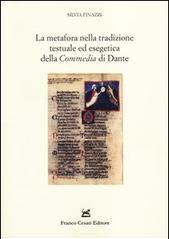 La metafora nella tradizione testuale ed esegetica della «Commedia» di Dante. Problemi ecdotici e ricerca delle fonti