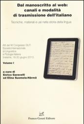 Dal manoscritto al web: canali e modalità di trasmissione dell'italiano. Tecniche, materiali e usi nella storia della lingua