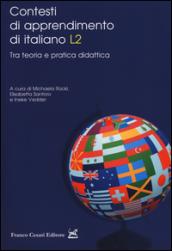 Contesti di apprendimento di italiano L2. Tra teoria e pratica didattica