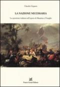 La nazione necessaria. La questione italiana nell'opera di Massimo d'Azeglio
