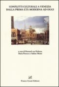 Conflitti culturali a Venezia dalla prima età moderna ad oggi