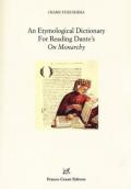 Etymological dictionary for reading Dante's «On Monarchy» (An)