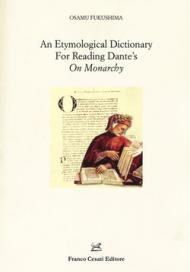 Etymological dictionary for reading Dante's «On Monarchy» (An)