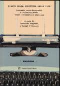 L'arte della scrittura delle vite. Contesti auto-biografici e autobiografismo nella letteratura italiana