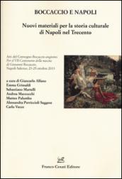 Boccaccio e Napoli. Nuovi materiali per la storia culturale di Napoli nel Trecento. Ediz. illustrata