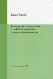 Lessicografia computazionale e traduzione automatica. Costruire un dizionario-macchina