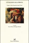 L'italiano alla prova. Lingua e cultura linguistica dopo l'Unità