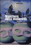 Maschere della modernità. Joyce e Pirandello