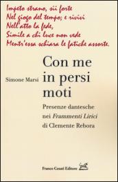 Con me in persi moti. Presenze dantesche nei «Frammenti lirici» di Clemente Rebora