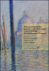 Interazioni linguistiche, letterarie e culturali tra l'Italia e i paesi d'oltralpe dal Quattrocento al Novecento