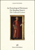 An etymological dictionary for reading Dante's. the collected letters