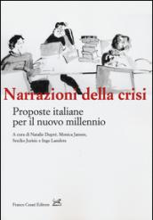 Narrazioni della crisi. Proposte italiane per il nuovo millenio