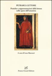 Petrarca lettore. Pratiche e rappresentazioni della lettura nelle opere dell'umanista: 1