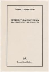 Letteratura e retorica tra Cinquecento e Seicento