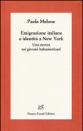 Emigrazione italiana e identità a New York. Una ricerca sui giovani italoamericani