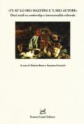 «Tu se' lo mio maestro e 'l mio autore». Dieci studi su «authorship» e intertestualità culturale