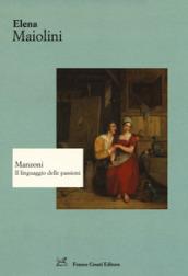 Manzoni. Il linguaggio delle passioni