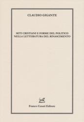 Miti cristiani e forme del politico nella letteratura del Rinascimento
