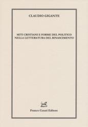 Miti cristiani e forme del politico nella letteratura del Rinascimento