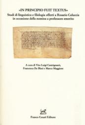 «In principio fuit textus». Studi di linguistica e filologia offerti a Rosario Coluccia in occasione della nomina a professore emerito