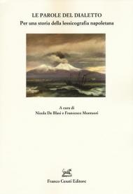 Le parole del dialetto. Per una storia della lessicografia napoletana