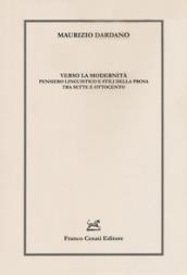 Verso la modernità. Pensiero e stili della prosa