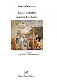 Saggi aretini. Anatomia di un dialetto