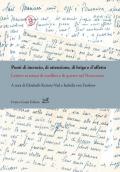 Punti di incrocio, di attenzione, di briga e d'affetto. Lettere ai tempi di conflitti e di guerre nel Novecento