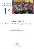 A carte per aria. Problemi e metodi dell'analisi linguistica dei media