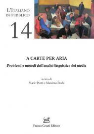 A carte per aria. Problemi e metodi dell'analisi linguistica dei media