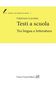 Testi a scuola. Tra lingua e letteratura