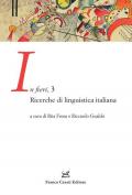 In fieri. Ricerche di linguistica italiana. Vol. 3