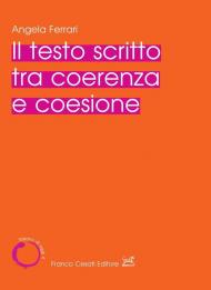 Testo scritto tra coerenza e coesione (Il)