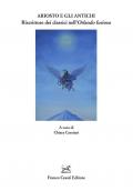 Ariosto e gli antichi. Riscritture dei classici nell'«Orlando furioso»