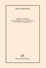 Cursus in fabula. Ritmo e retorica nella novellistica da Boccaccio al Cinquecento