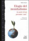 Elogio del mondialismo da parte di un presunto «anti»