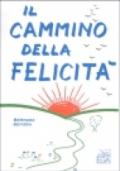 Il cammino della felicità